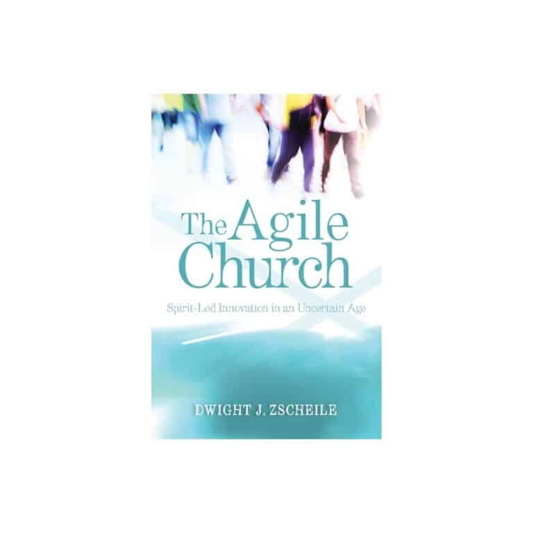 The Agile Church: Spirit-Led Innovation in an Uncertain Age Paperback Review